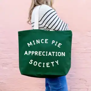 Mince Pie Appreciation Society – Forest Green Tote Bag 7